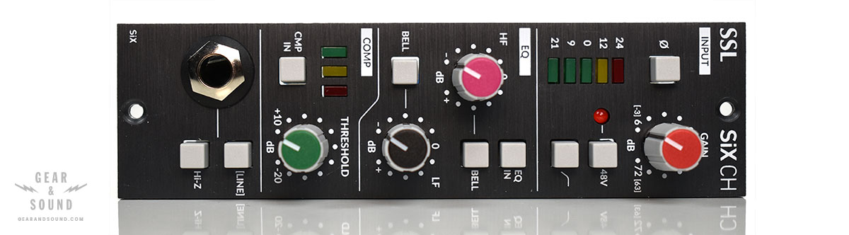 Review: SSL SiX CH channel strip - Gear and Sound